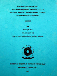 PENGEMBANGAN SOAL-SOAL ASESMEN KOMPETENSI MINIMUM LEVEL 6 LITERASI MEMBACA MENGGUNAKAN TESTMOZ DI SMA NEGERI 4 PALEMBANG