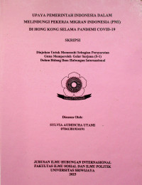UPAYA PEMERINTAH INDONESIA DALAM MELINDUNGI PEKERJA MIGRAN INDONESIA (PMI) DI HONG KONG SELAMA PANDEMI COVID-19