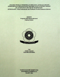 ANALISIS TINGKAT PENERIMAAN PENGGUNA APLIKASI GIWANG SUMSEL DENGAN MENGGUNAKAN METODE UTAUT (UNIFIED THEORY OF ACCEPTANCE AND USE OF TECHNOLOGY)(STUDI KASUS : 