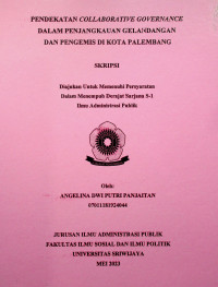 PENDEKATAN COLLABORATIVE GOVERNANCE DALAM PENJANGKAUAN GELANDANGAN DAN PENGEMIS DI KOTA PALEMBANG