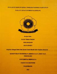 PENGARUH DISIPLIN KERJA TERHADAP KINERJA KARYAWAN PT. SUNAN RUBBER PALEMBANG