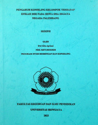 PENGARUH KONSELING KELOMPOK TERHADAP EFIKASI DIRI PADA SISWA SMA SRIJAYA NEGARA PALEMBANG