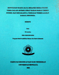 BENTUK DAN MAKNA KATA BERAFIKS BERKATEGORI VERBA DALAM ARTIKEL SURAT KABAR HARIAN TRIBUN SUMSEL DAN IMPLIKASINYA TERHADAP PEMBELAJARAN BAHASA INDONESIA