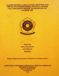 ANALISIS METODE ALTMAN Z-SCORE, ZMIJEWSKI, DAN GROVER UNTUK MEMPREDIKSI FINANCIAL DISTRESS PADA PERUSAHAAN SEKTOR TRANSPORTASI DAN LOGISTIK TBK.