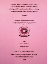 LITERASI DIGITAL DAN INTENSI INDIVIDU UNTUK MENGADOPSI MOBILE BANKING (STUDI PADA PT BANK SUMSEL BABEL KANTOR CABANG KABUPATEN PENUKAL ABAB LEMATANG ILIR (PALI))