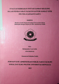 EVALUASI KEBIJAKAN INOVASI SAMSAT KELILING DALAM PEMBAYARAN PAJAK DI KANTOR SAMSAT UPTB PPD WILAYAH BANYUASIN I