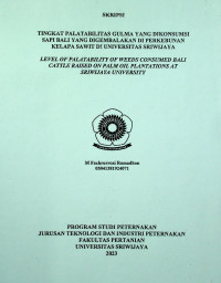 TINGKAT PALATABILITAS GULMA YANG DIKONSUMSI SAPI BALI YANG DIGEMBALAKAN DI PERKEBUNAN KELAPA SAWIT DI UNIVERSITAS SRIWIJAYA