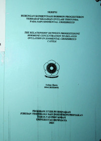 HUBUNGAN KONSENTRASI HORMON PROGESTERON TERHADAP KEJADIAN OVULASI TERTUNDA PADA SAPI SIMMENTAL CROSSBREED