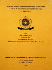PENGARUH SEKTOR PERBANKAN SYARIAH DAN PASAR MODAL SYARIAH TERHADAP GREEN FINANCE DI INDONESIA.