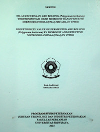 NILAI KECERNAAN ARE BOLONG (Polygonum barbatum) TERFERMENTASI OLEH BIOBOOST DAN EFFECTIVE MIKROORGANISM-4 (EM-4) SECARA IN VITRO