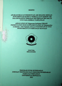 APLIKASI HIJAUAN FERMENTASI ARE BOLONG DENGAN SUPLEMENTASI KUMPAI TEMBAGA DAN KEMON AIR DALAM RANSUM TERHADAP KECERNAAN SECARA IN VIVO PADA KERBAU PAMPANGAN