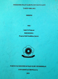 PERKEMBANGAN KABUPATEN BANYUASIN TAHUN 2002-2013