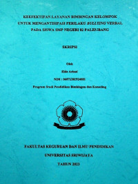 KEEFEKTIFAN LAYANAN BIMBINGAN KELOMPOK UNTUK MENGANTISIPASI PERILAKU BULLYING VERBAL PADA SISWA SMP NEGERI 02 PALEMBANG