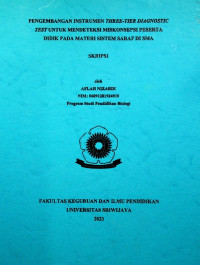 PENGEMBANGAN INSTRUMEN THREE-TIER DIAGNOSTIC TEST UNTUK MENDETEKSI MISKONSEPSI PESERTA DIDIK PADA MATERI SISTEM SARAF DI SMA