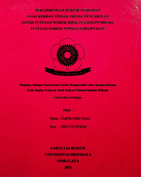 PERLINDUNGAN HUKUM TERHADAP ANAK KORBAN TINDAK PIDANA PENCABULAN (STUDI PUTUSAN NOMOR 28/PID.SUS/2021/PN BBS dan PUTUSAN NOMOR 75/PID.SUS/2022/PN BAN).