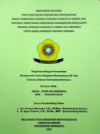 EKSISTENSI NOTARIS PADA PENDIRIAN PERSEROAN PERORANGAN PASCA TERBITNYA UNDANG-UNDANG NOMOR 06 TAHUN 2023 TENTANG PENETAPAN PERATURAN PEMERINTAH PENGGANTI UNDANG-UNDANG NOMOR 02 TAHUN 2022 TENTANG CIPTA KERJA MENJADI UNDANG-UNDANG. 