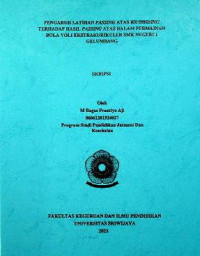 PENGARUH LATIHAN PASSING ATAS KE DINDING TERHADAP HASIL PASSING ATAS DALAM PERMAINAN BOLA VOLI EKSTRAKURIKULER SMK NEGERI 1 GELUMBANG.