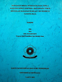 PENERAPAN MEDIA INTERAKTIF PADA TEMA 3 MAKANAN SEHAT SUBTEMA 1 BAGAIMANA TUBUH MENGOLAH MAKANAN DI KELAS V SD NEGERI 20 TANJUNG RAJA