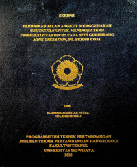 PERBAIKAN JALAN ANGKUT MENGGUNAKAN GEOTEXTILE UNTUK MENINGKATKAN PRODUKTIVITAS HD 785 PADA SITE GURIMBANG MINE OPERATION, PT. BERAU COAL