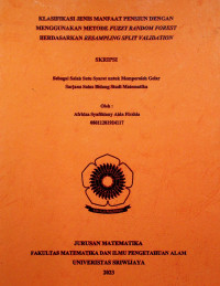 KLASIFIKASI JENIS MANFAAT PENSIUN DENGAN MENGGUNAKAN METODE FUZZY RANDOM FOREST BERDASARKAN RESAMPLING SPLIT VALIDATION