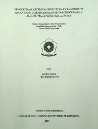 PENGUKURAN KETEPATAN PENULISAN KATA MENURUT EJAAN YANG DISEMPURNAKAN (EYD) MENGGUNAKAN ALGORITMA LEVENSHTEIN DISTANCE.