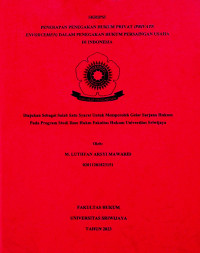PENERAPAN PENEGAKAN HUKUM PRIVAT (PRIVATE ENVORCEMEN) DALAM PENEGAKAN HUKUM PERSAINGAN USAHA DI INDONESIA. 