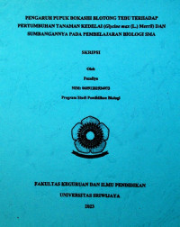 PENGARUH PUPUK BOKASHI BLOTONG TEBU TERHADAP PERTUMBUHAN TANAMAN KEDELAI (GLYCINE MAX (L.) MERRIL DAN SUMBANGANNYA PADA PEMBELAJARAN BIOLOGI SMA