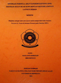 OPTIMASI FORMULA SELF-NANOEMULSIFYING (SNE) EKSTRAK KULIT BUAH KOPI DENGAN METODE SIMPLEX LATTICE DESIGN