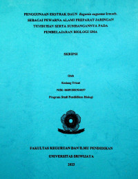 PENGGUNAAN EKSTRAK DAUN Begonia augustae Irmsch. SEBAGAI PEWARNA ALAMI PREPARAT JARINGAN TUMBUHAN SERTA SUMBANGANNYA PADA PEMBELAJARAN BIOLOGI SMA