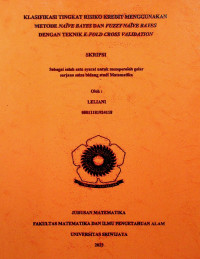 KLASIFIKASI TINGKAT RISIKO KREDIT MENGGUNAKAN METODE NAIVE BAYES DAN FUZZY NAIVE BAYES DENGAN TEKNIK K-FOLD CROSS VALIDATION