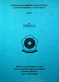 PERKEMBANGAN KERAJINAN BATIK BESUREK DI PROVINSI BENGKULU TAHUN 2000-2018