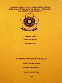 PANDEMI COVID-19; ANALISIS PENGARUH RESIKO PERBANKAN TERHADAP KEMAMPUAN PERBANKAN DALAM PENYALURAN KREDIT.
