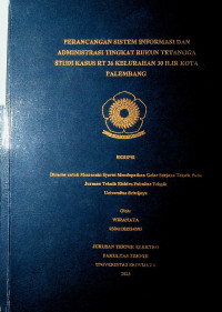 PERANCANGAN SISTEM INFORMASI DAN ADMINISTRASI TINGKAT RUKUN TETANGGA STUDI KASUS RT 36 KELURAHAN 30 ILIR KOTA PALEMBANG
