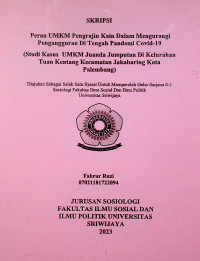 PERAN UMKM PENGERAJIN KAIN DALAM MENGURANGI PENGANGGURAN DI TENGAH PANDEMI COVID-19 (STUDI KASUS UMKM JUANDA JUMPUTAN DI KELURAHAN TUAN KENTANG KECAMATAN JAKABARING KOTA PALEMBANG)