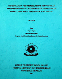 PENGEMBANGAN VIDEO PEMBELAJARAN MENGGUNAKAN APLIKASI POWTOON PADA MATERI MENULIS TEKS NEGOSIASI PESERTA DIDIK KELAS X SMA NEGERI 20 PALEMBANG