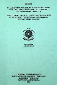  POLA SALURAN DAN MARJIN PEMASARAN BERAS DI DESA ARISAN MUSI TIMUR KECAMATAN MUARA BELIDA SUMATERA SELATAN