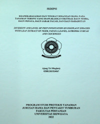 KEANEKARAGAMAN DAN TINGKAT SERANGAN HAMA PADA TANAMAN TERONG YANG DIAPLIKASIKAN EKSTRAK DAUN NIMBA, DAUN PEPAYA, DAUN JARAK PAGAR, DAN DAUN BABADOTAN