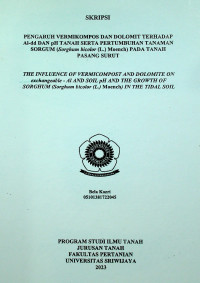 PENGARUH VERMIKOMPOS DAN DOLOMIT TERHADAP AL-DD DAN PH TANAH SERTA PERTUMBUHAN TANAMAN SORGUM (SORGHUM BICOLOR (L.) MOENCH) PADA TANAH PASANG SURUT