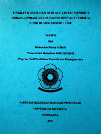 TINGKAT KEPATUHAN BERLALU LINTAS MENURUT UNDANG-UNDANG NO. 22 TAHUN 2009 PADA PESERTA DIDIK DI SMK NEGERI 1 OKU