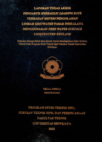 PENGARUH HYDRAULIC LOADING RATE TERHADAP SISTEM PENGOLAHAN LIMBAH GREYWATER PASAR INDRALAYA MENGGUNAKAN FREE WATER SURFACE CONSTRUCTED WETLAND