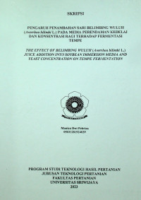 PENGARUH PENAMBAHAN SARI BELIMBING WULUH (AVERRHOA BILIMBI L.) PADA MEDIA PERENDAMAN KEDELAI DAN KONSENTRASI RAGI TERHADAP FERMENTASI TEMPE