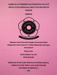 KEBIJAKAN PEMERINTAH INDONESIA DALAM MENGATASI PERMASALAHAN WNI EKS ISIS DI SURIAH
