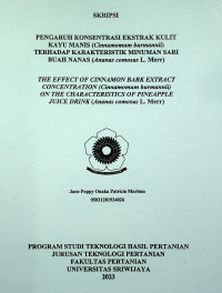 PENGARUH KONSENTRASI EKSTRAK KULIT KAYU MANIS (Cinnamomum burmannii) TERHADAP KARAKTERISTIK MINUMAN SARI BUAH NANAS (Ananas comosus L. Merr)