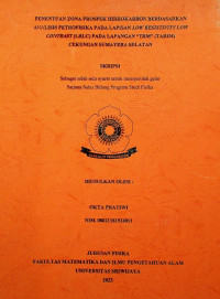 PENENTUAN ZONA PROSPEK HIDROKARBON BERDASARKAN ANALISIS PETROFISIKA PADA LAPISAN LOW RESISTIVITY LOW CONTRAST (LRLC) LAPANGAN TRM (TARIM) CEKUNGAN SUMATERA SELATAN