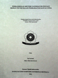 PERBANDINGAN METODE GAUSSIAN FILTER DAN MEDIAN FILTER DALAM PERBAIKAN KUALITAS CITRA