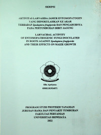 AKTIVITAS LARVASIDA JAMUR ENTOMOPATOGEN YANG DIINOKULASIKAN KE AKAR TERHADAP Spodoptera frugiperda DAN PENGARUHNYA PADA PERTUMBUHAN BIBIT JAGUNG