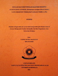 ISOLASI DAN IDENTIFIKASI BAKTERI ENDOFITmAKAR ECENG GONDOK (Eichhornia crassipes (Mart) Solms.) YANG RESISTEN TERHADAPLOGAM TIMBAL (Pb)