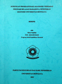 HUBUNGAN PROKRASTINASI AKADEMIK TERHADAP PRESTASI BELAJAR MAHASISWA PENDIDIKAN EKONOMI UNIVERSITAS SRIWIJAYA