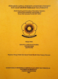 PENGARUH CAPITAL INTENSITY, INVENTORY INTENSITY DAN SALES GROWTH TERHADAP TAX AVOIDANCE (STUDI EMPIRIS PADA PERUSAHAAN MANUFAKTUR SUB SEKTOR OTOMOTIF DAN KOMPONEN YANG TERDAFTAR DI BURSA EFEK INDONESIA PERIODE 2017-2021).