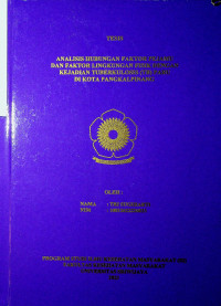 ANALISIS HUBUNGAN FAKTOR PEJAMU DAN FAKTOR LINGKUNGAN FISIK DENGAN KEJADIAN TUBERKULOSIS (TB) PARU DI KOTA PANGKALPINANG